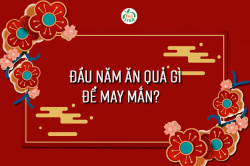 ĐẦU NĂM ĂN QUẢ GÌ ĐỂ MAY MẮN?