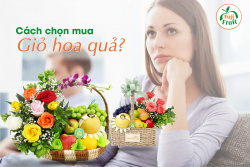 Cách Chọn Mua Giỏ Hoa Quả