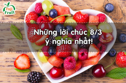 Những lời chúc 8/3 ý nghĩa nhất